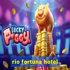 rio fortuna hotel